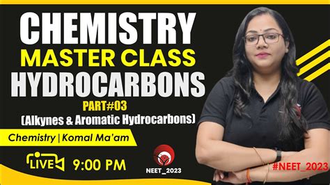 LIVE NEET 2023 CHEMISTRY MASTER CLASS HYDROCARBONS PART II