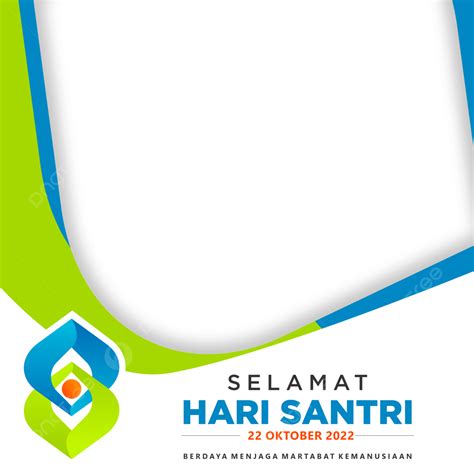 Twibbon Hari Santri Hari Santri Ucapan Hari Santri