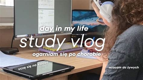 STUDY VLOG Ogarniam się po chorobie YouTube