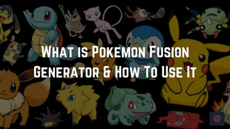 What Is Pokemon Fusion Generator & How To Use It - Gameinstants