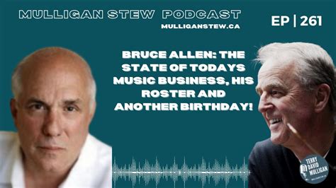 EP 261 Bruce Allen The State Of Todays Music Business His Roster