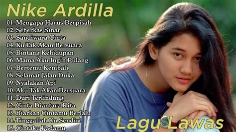 Nike Ardilla Full Album Lawas The Best Mengapa Harus Berpisah