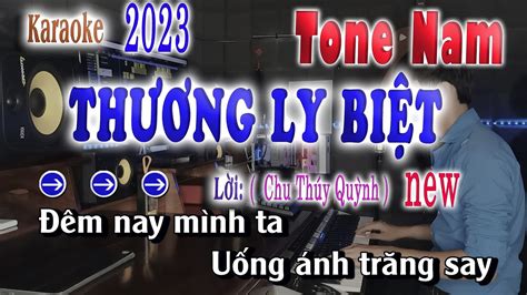 THƯƠNG LY BIỆT KARAOKE TONE NAM BEAT CHUẨN lời Chu Thúy Quỳnh