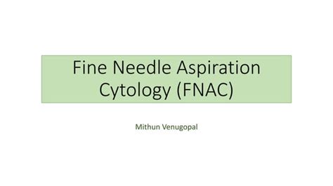 Fine Needle Aspiration Cytology Procedure Ppt