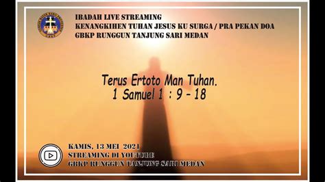 KEBAKTIAN KENANGKIHEN TUHAN JESUS KU SURGA KAMIS 13 MEI 2021 GBKP RG