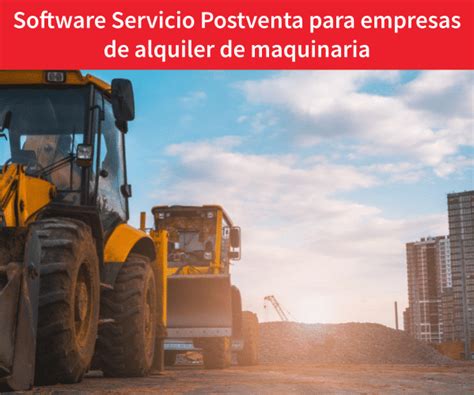 Software De Servicio Postventa Para Alquiler De Maquinaria Praxedo