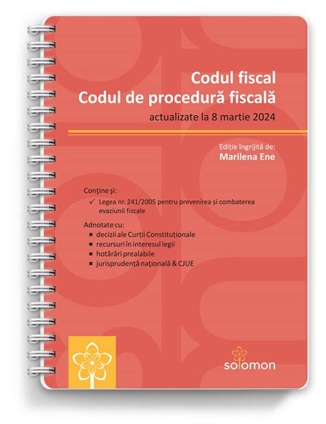 Codul fiscal Codul de procedură fiscală actualizate la 8 martie 2024