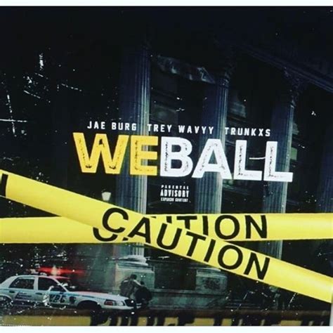Stream FUCK EM WE BALL OFFICIAL JAE BURG X TREY WAVYY X TRUNKXS By Trey Wavyy Listen Online