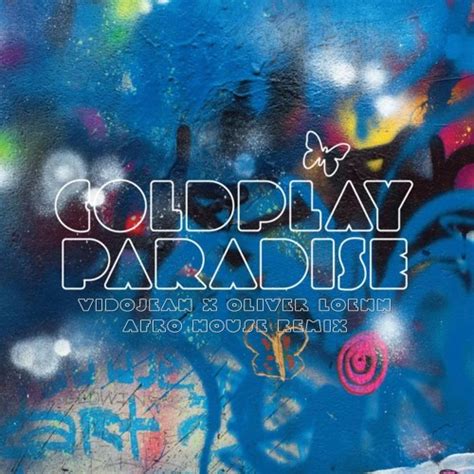 Stream Coldplay Paradise Vidojean X Oliver Loenn Afro House Remix