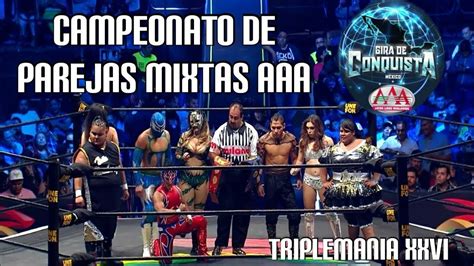 Campeonato De Parejas Mixtas Aaa En Triplemanía Xxvi Youtube