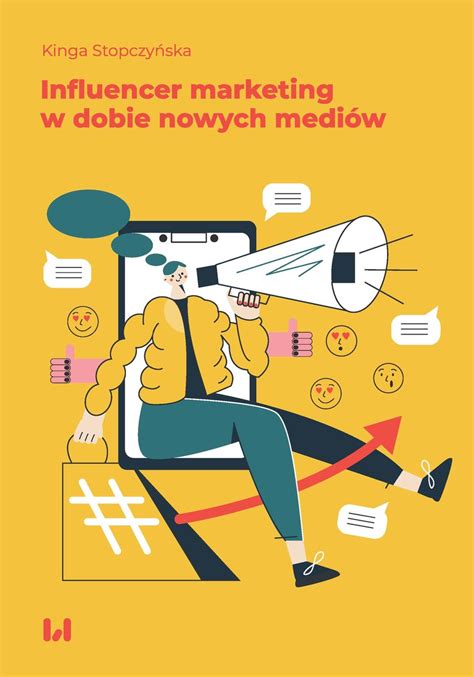 Influencer marketing w dobie nowych mediów Stopczyńska Kinga