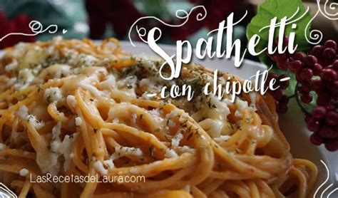 Spagueti Con Crema Al Chipotle Receta Espagueti Con Chipotle