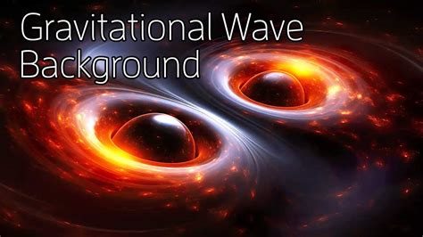 Gravitational Wave Background Discovered Spacetime Is Vibrating