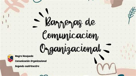 Solution Barreras De Comunicacion Organizacional Studypool