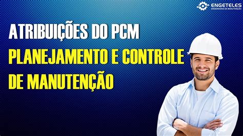 Atribui Es Do Pcm Planejamento E Controle De Manuten O Youtube