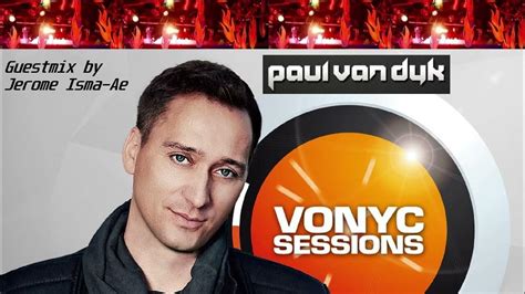 Paul Van Dyk And Jerome Isma Ae Vonyc Sessions 140 30 04 2009 Youtube