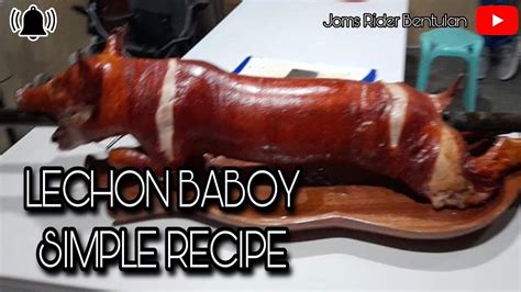 Letchon Baboy Simple Recipe Joms Rider Bentulan Youtube