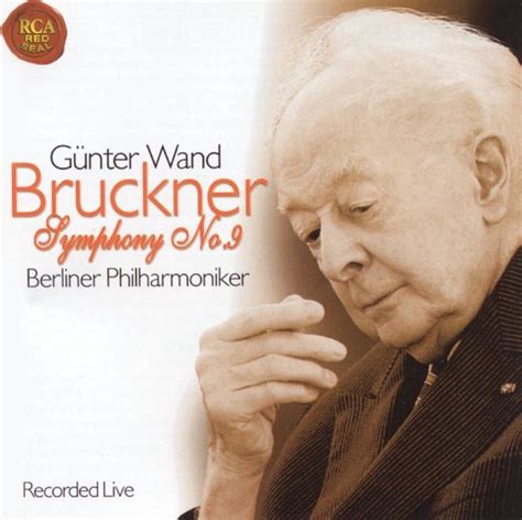 Bruckner Symphony No 9 Gunter Wand Berliner Philharmoniker Berlin