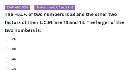 The H C F Of Two Numbers Is 23 And The Other Two Factors Of Their L C