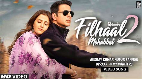 Filhaal 2 Mohobbat Song Teaser Akshay Kumar Nupur Sannon Filhaal 2 B Paraak Janni