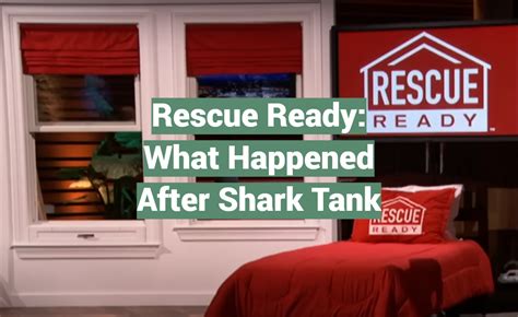 Rescue Ready What Happened After Shark Tank Sharktankwiki