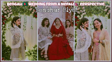 Bangladeshi Wedding From A Nepaliperspective Asmita Bhusal