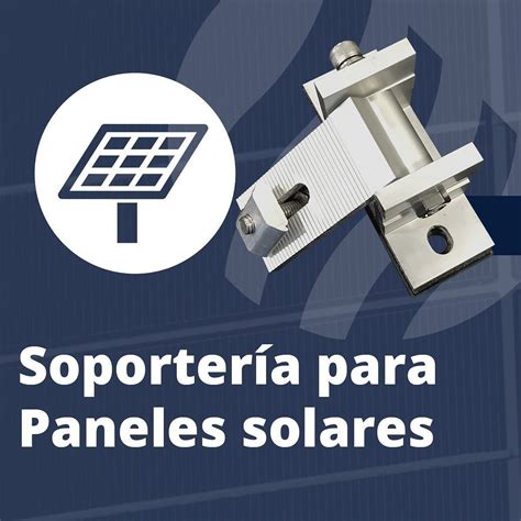 Toda La Soporter A Que Necesitas Para Instalar Tus Paneles Solares La