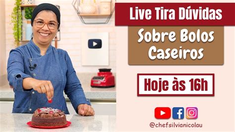 LIVE TIRA DÚVIDAS SOBRE BOLOS CASEIROS CHEF SILVIA NICOLAU YouTube