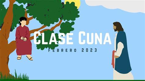 Zaqueo Sube A Un Rbol Clase De Cuna Febrero Youtube