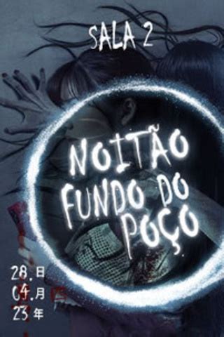 Filme Noit O Fundo Do Po O Sala Filmes No Cinema