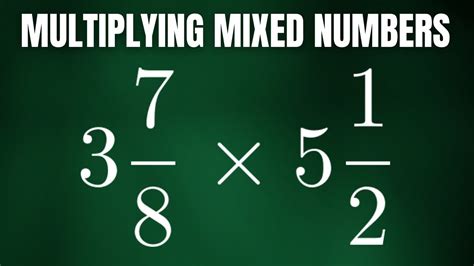 How To Multiply Two Mixed Numbers Example Youtube