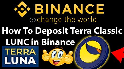 How To Deposit Terra Classic Lunc In Binance Terra Classic Lunc