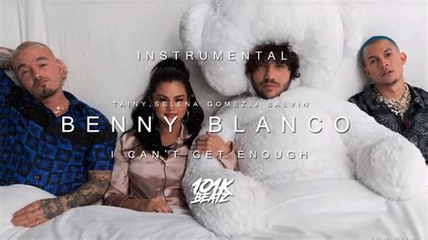 🔥 Benny Blanco Tainy Selena Gomez J Balvin I Cant Get Enough Instrumental 101k Remake 🔥