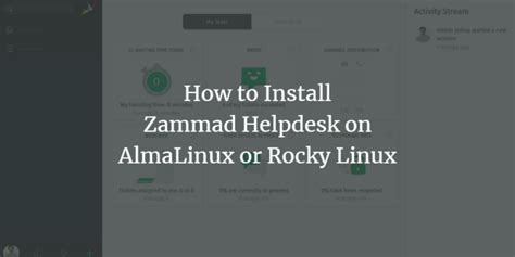 How To Install Zammad Helpdesk On Almalinux Or Rocky Linux Vitux