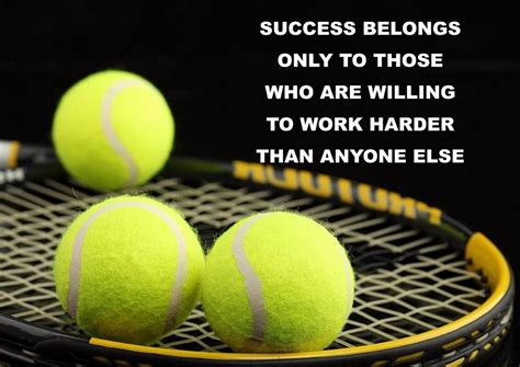 Quotes about Motivational Tennis (68 quotes)