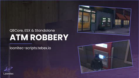 [paid] [qbcore Esx Standalone] Advanced Atm Robbery Script Loonitec