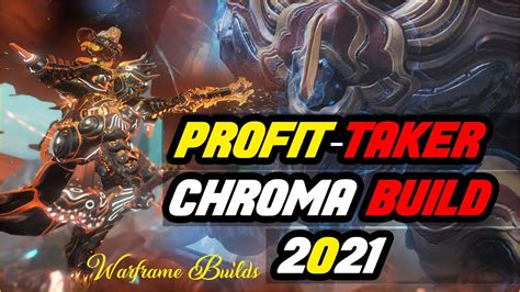 Chroma Solo Profit Taker Build Warframe Profit Taker Setup 2021 YouTube