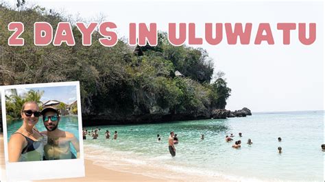 How To Spend 2 Days In Uluwatu Bali Beaches Shopping Food The