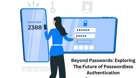 Beyond Passwords Future Of Passwordless Authentication