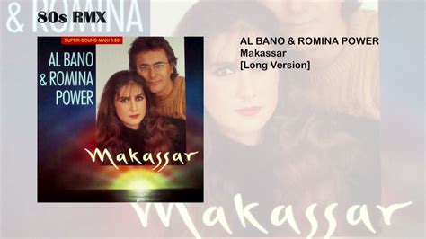 Al Bano Romina Power Makassar Long Version YouTube