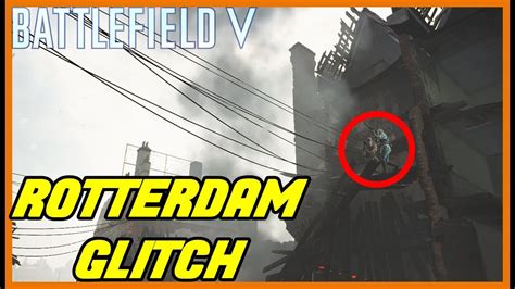 Battlefield 5 Glitches Rotterdam Spot Above D Flag Working Youtube