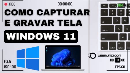 Capturar e Gravar a Tela do PC no Windows 11 Print e Vídeo