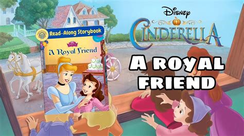 Read Along Storybook A Royal Friend Cinderella Disney Book YouTube