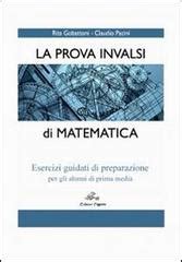 La Prova Invalsi Di Matematica Esercizi Guidati Di Preparazione Per