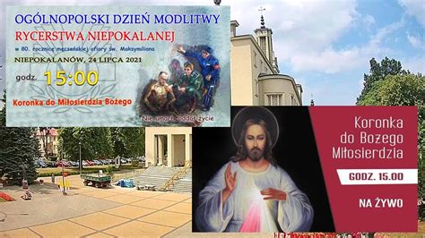 24 07 g 15 00 Koronka do Miłosierdzia Bożego Zjazd MI NIEPOKALANÓW