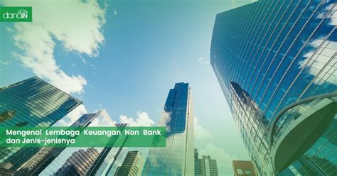 Mengenal Lembaga Keuangan Non Bank Dan Jenis Jenisnya Blog