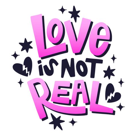 Diseño Png Y Svg De Cita De Letras De San Valentín Amor No Real Para Camisetas