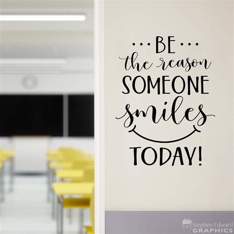 Be The Reason Someone Smiles Today Decal Teacher Classroom Etsy