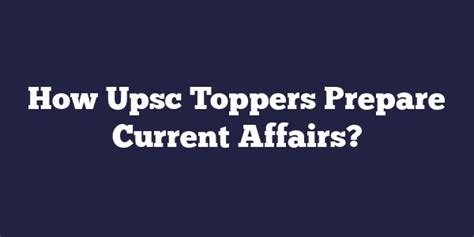 The Words How Upsc Toppers Prepare For Current Affairs On A Blue