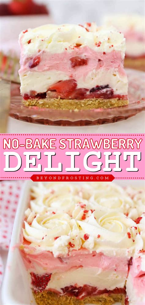 No Bake Strawberry Delight Strawberry Dessert Recipes Baked Dessert